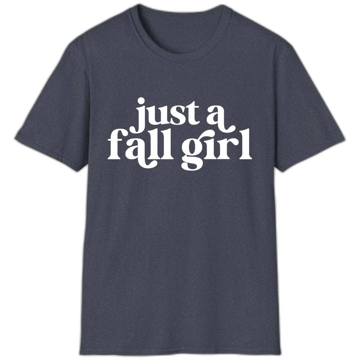 Just A Fall Girl Typography T-Shirt in Heather Navy