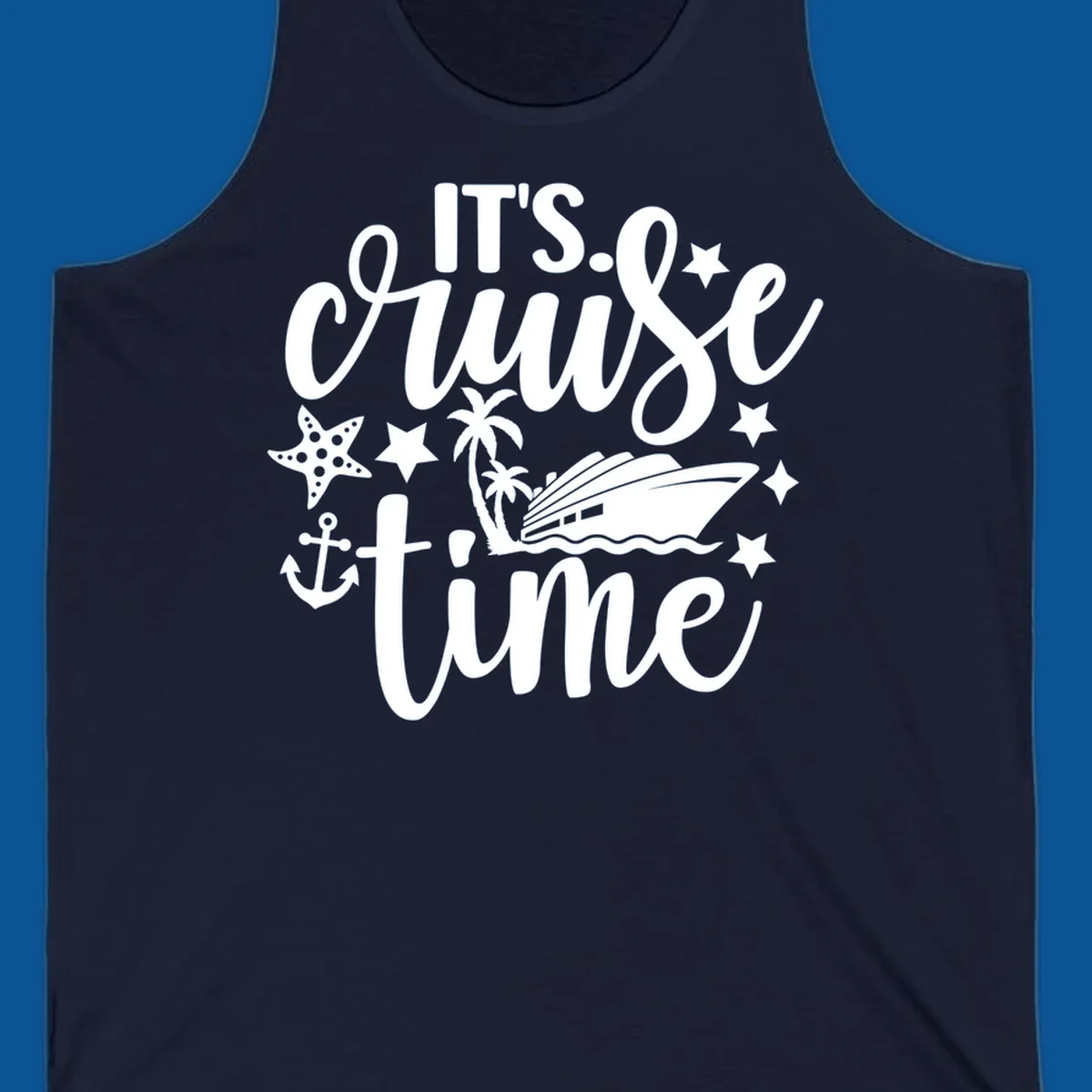 It's Cruise Time graphic with cruise ship, anchor, starfish, palm trees, and text.