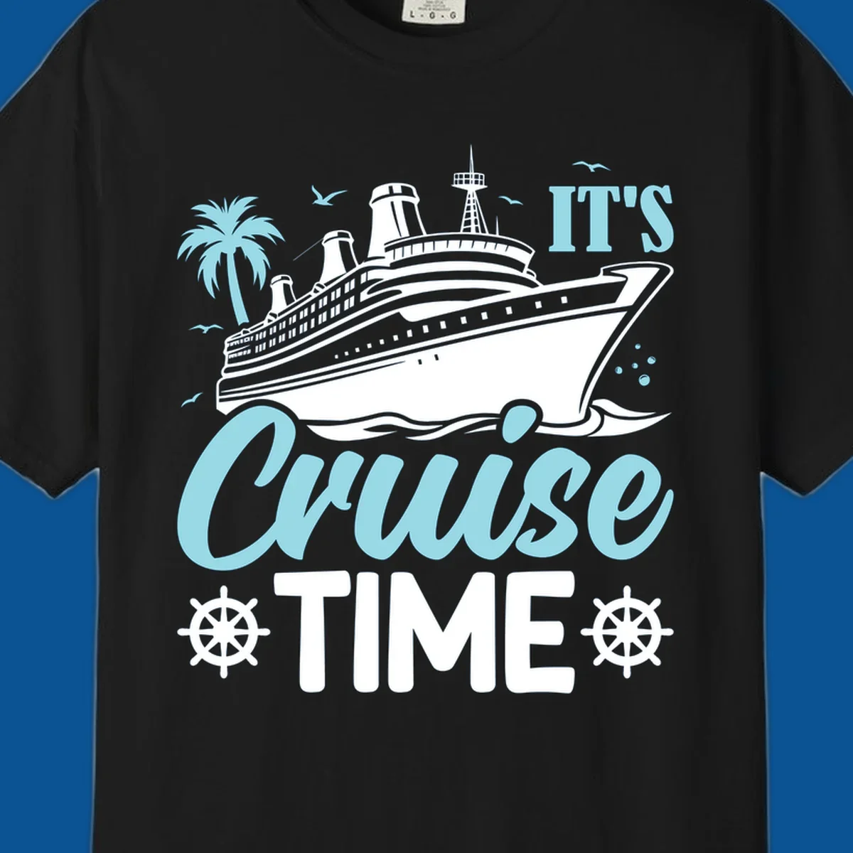 Cruise ship sailing with text 'IT'S Cruise TIME', ship's wheel graphic, palm tree.