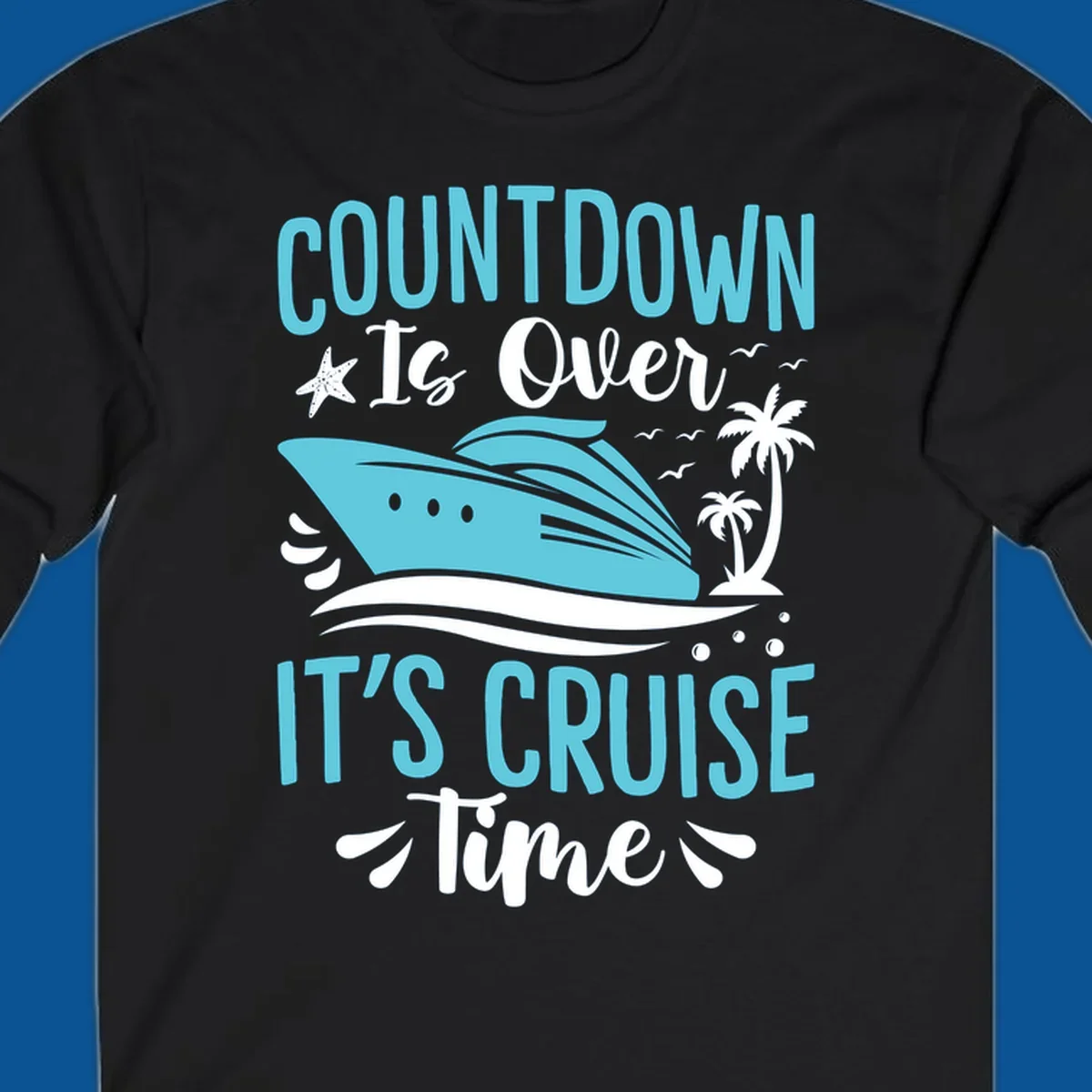 Cruise time countdown text with cruise ship, palm trees, and starfish graphic.
