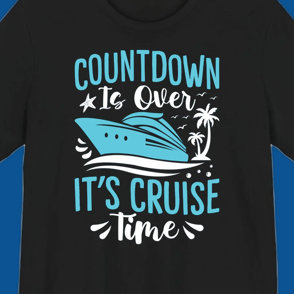 Cruise time countdown text with cruise ship, palm trees, and starfish graphic.