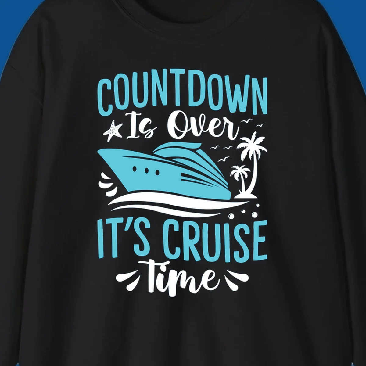 Cruise time countdown text with cruise ship, palm trees, and starfish graphic.