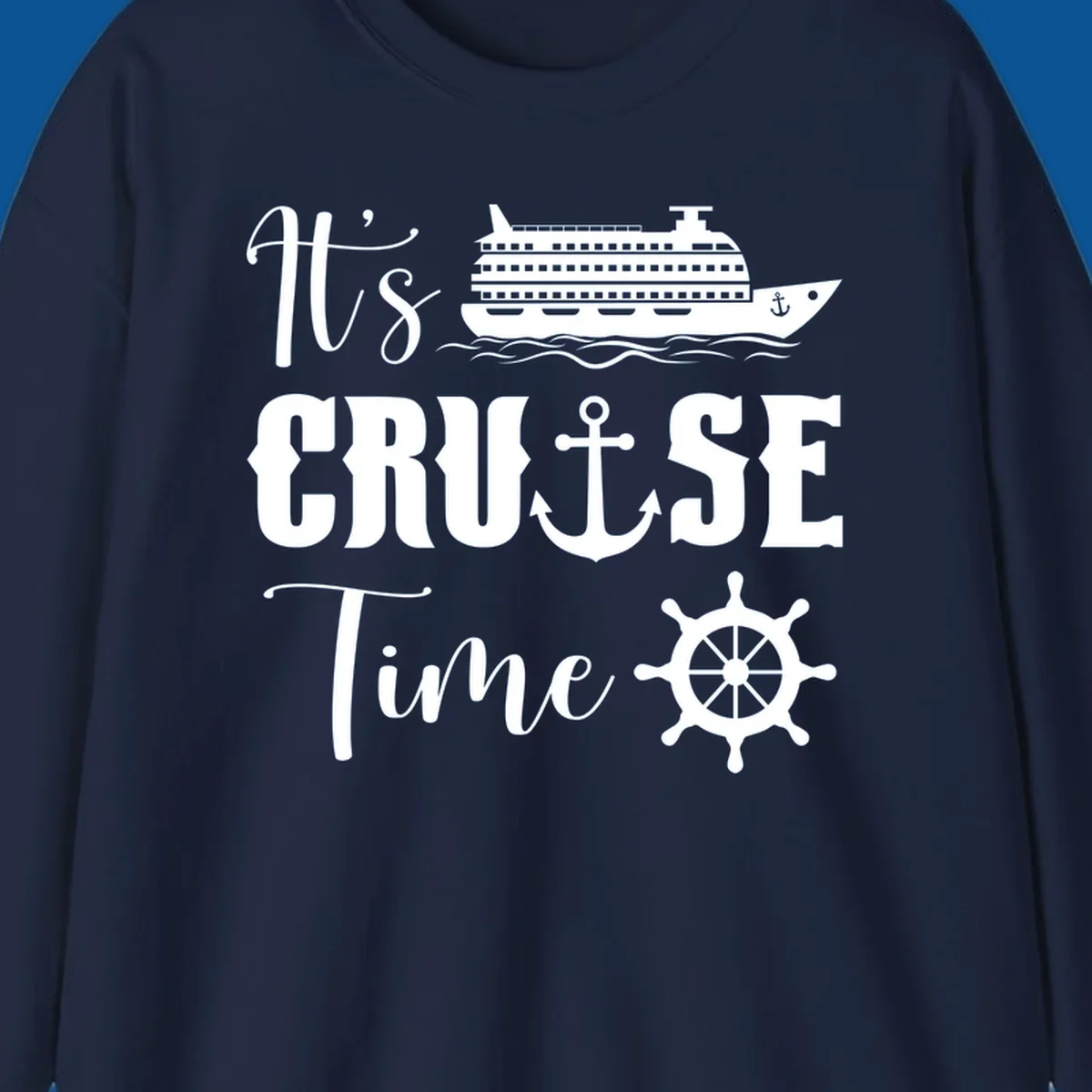 It's Cruise Time design with cruise ship, anchor, and ship wheel.