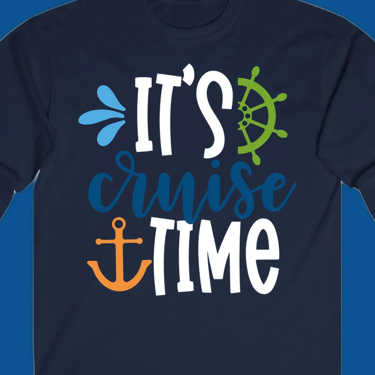 It's Cruise Time nautical design with anchor and ship's wheel.