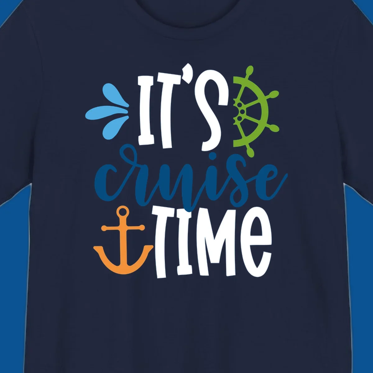 It's Cruise Time nautical design with anchor and ship's wheel.
