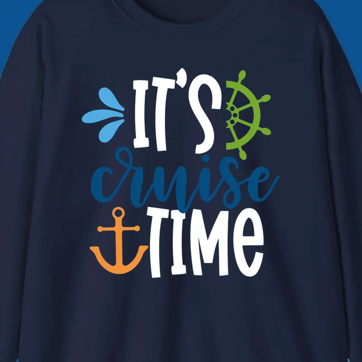 It's Cruise Time nautical design with anchor and ship's wheel.