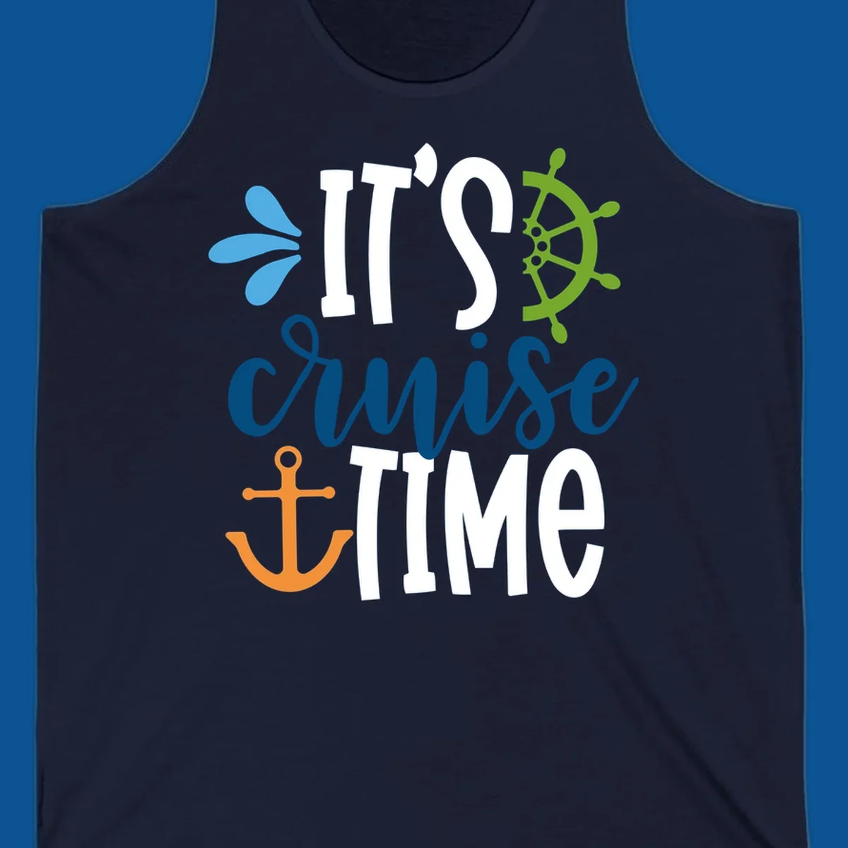 It's Cruise Time nautical design with anchor and ship's wheel.