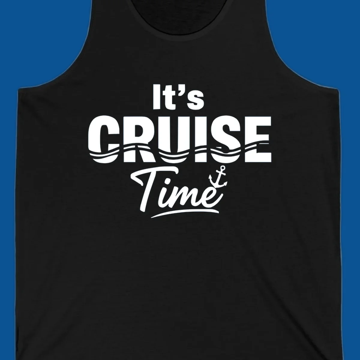It's Cruise Time text with ocean waves and anchor graphic