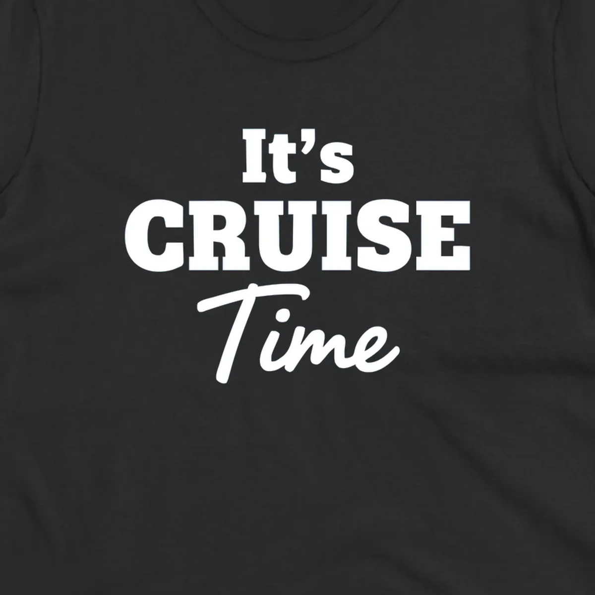 It's Cruise Time bold typography design for cruise lovers.