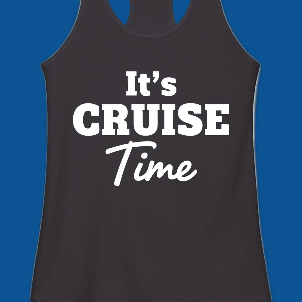 It's Cruise Time bold typography design for cruise lovers.