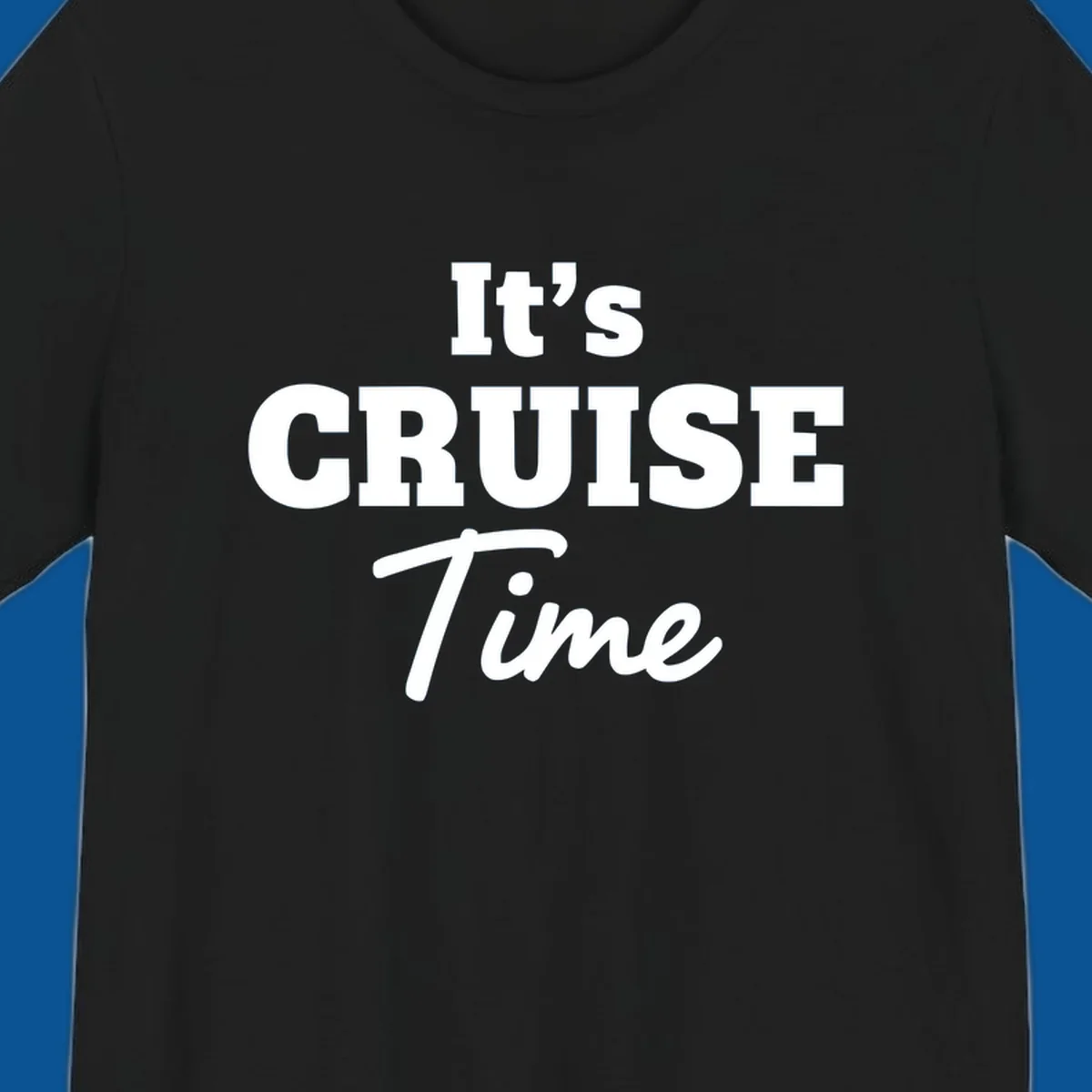 It's Cruise Time bold typography design for cruise lovers.