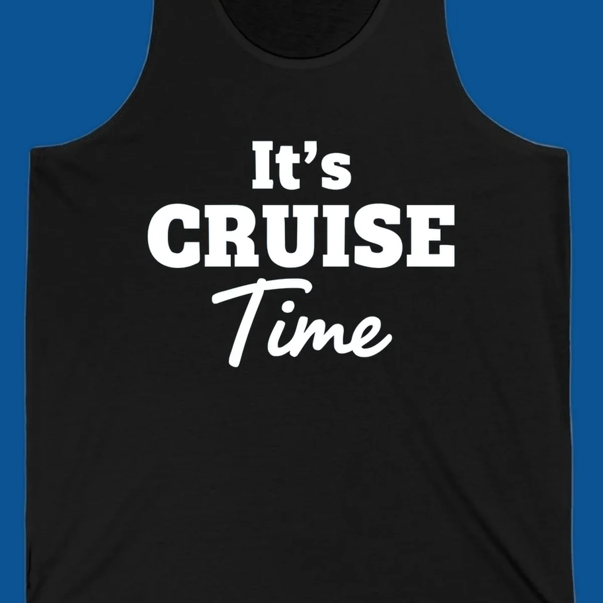 It's Cruise Time bold typography design for cruise lovers.