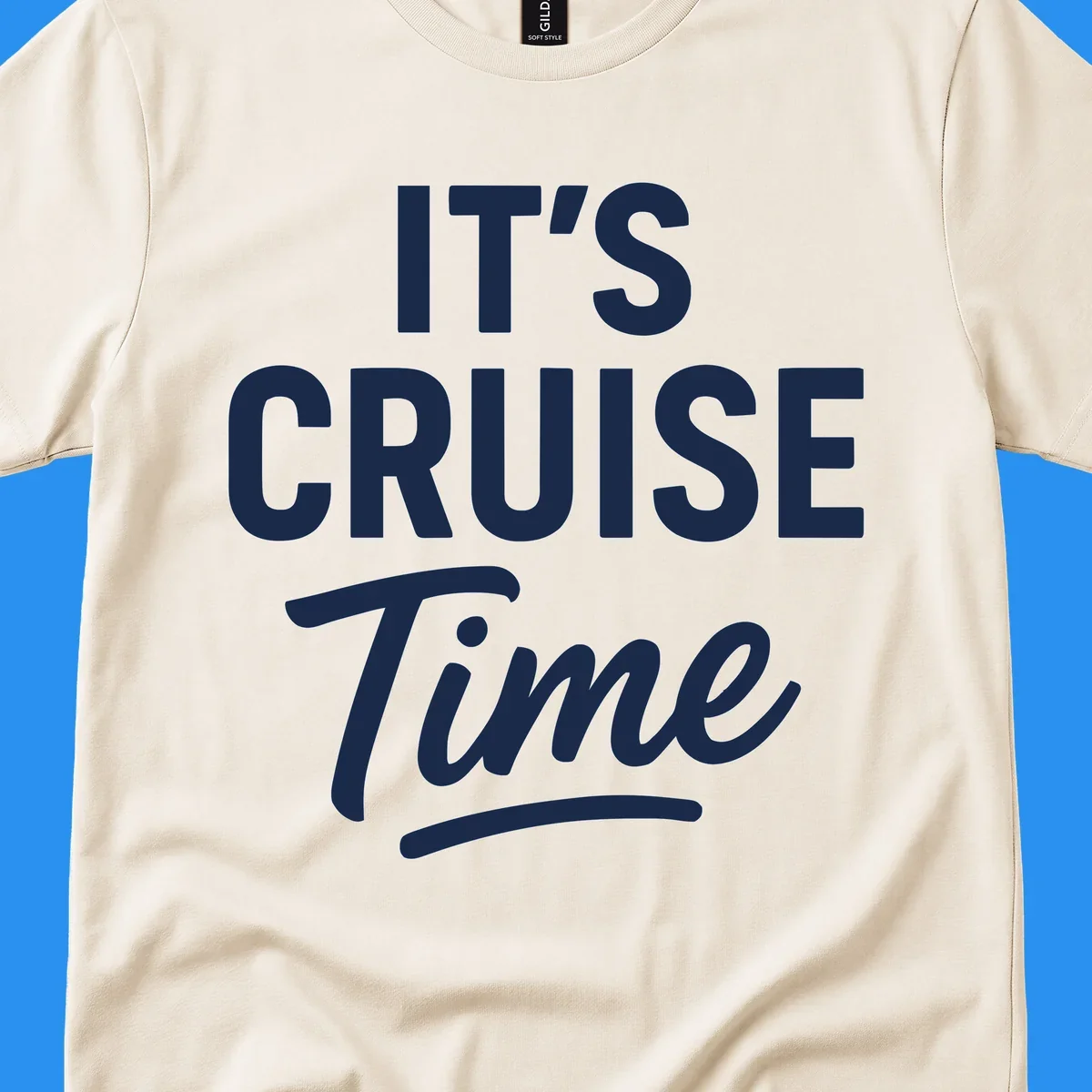 Its cruise time text design with bold fonts and script for cruise lovers.