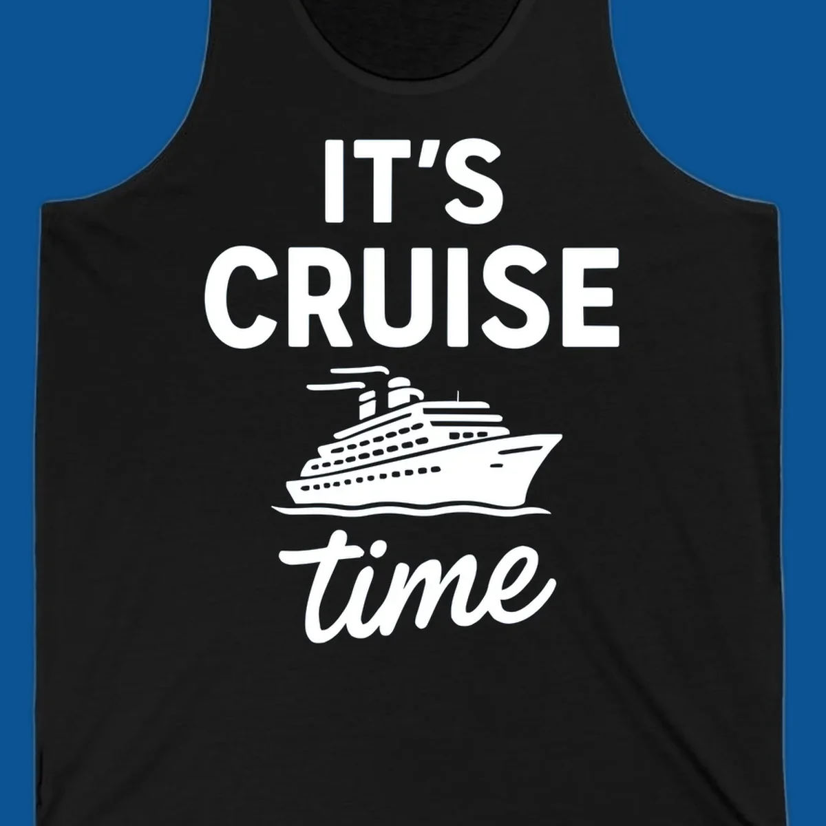 It's Cruise Time graphic with cruise ship illustration and bold text.