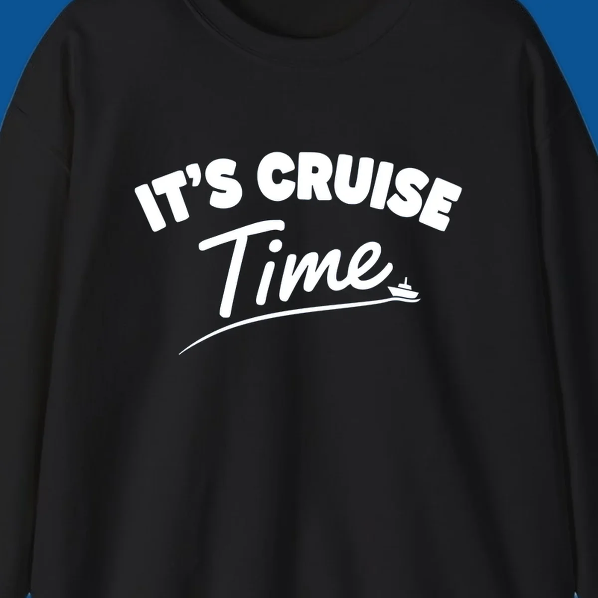 Text 'IT'S CRUISE Time' with a small boat graphic, celebrating cruise time.
