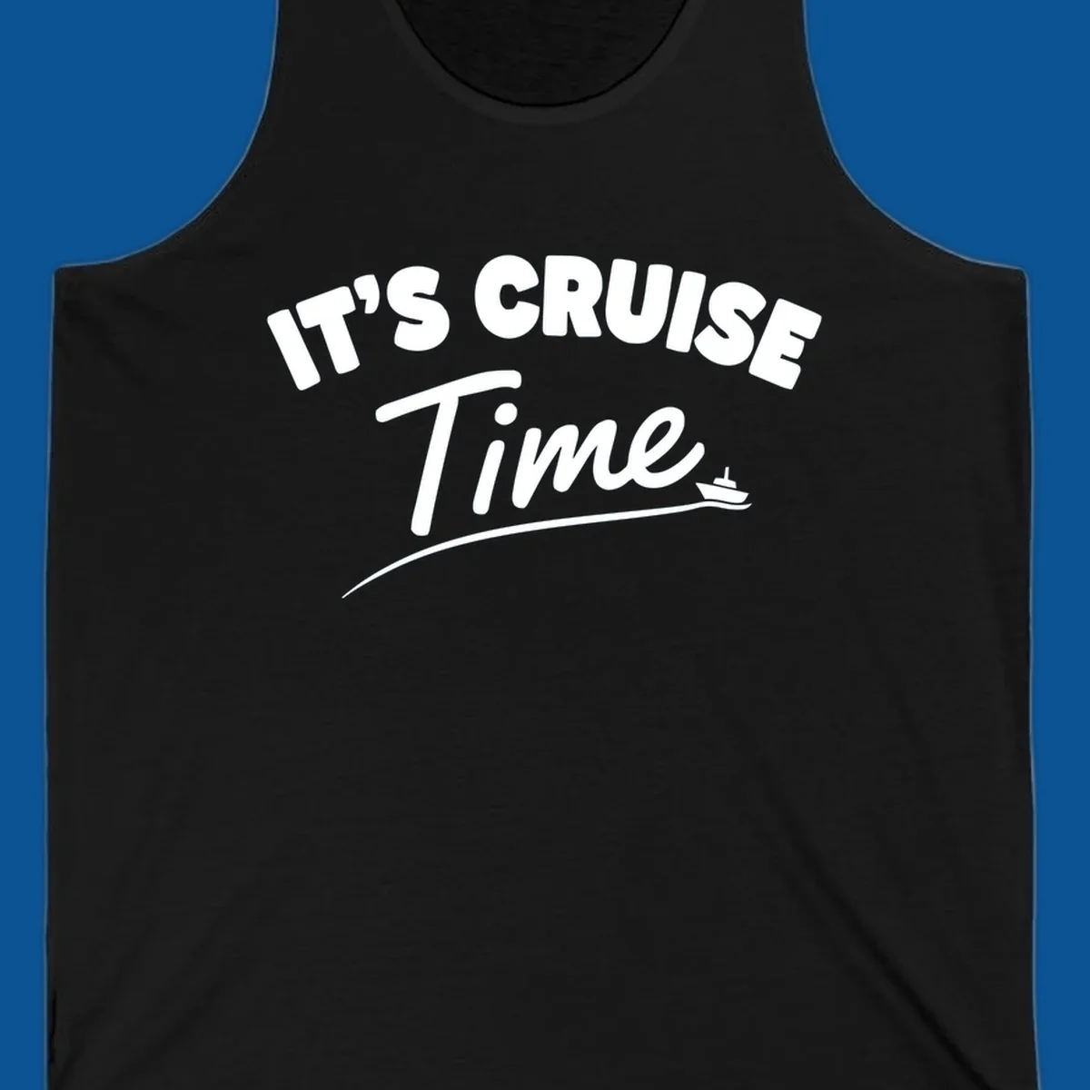 Text 'IT'S CRUISE Time' with a small boat graphic, celebrating cruise time.