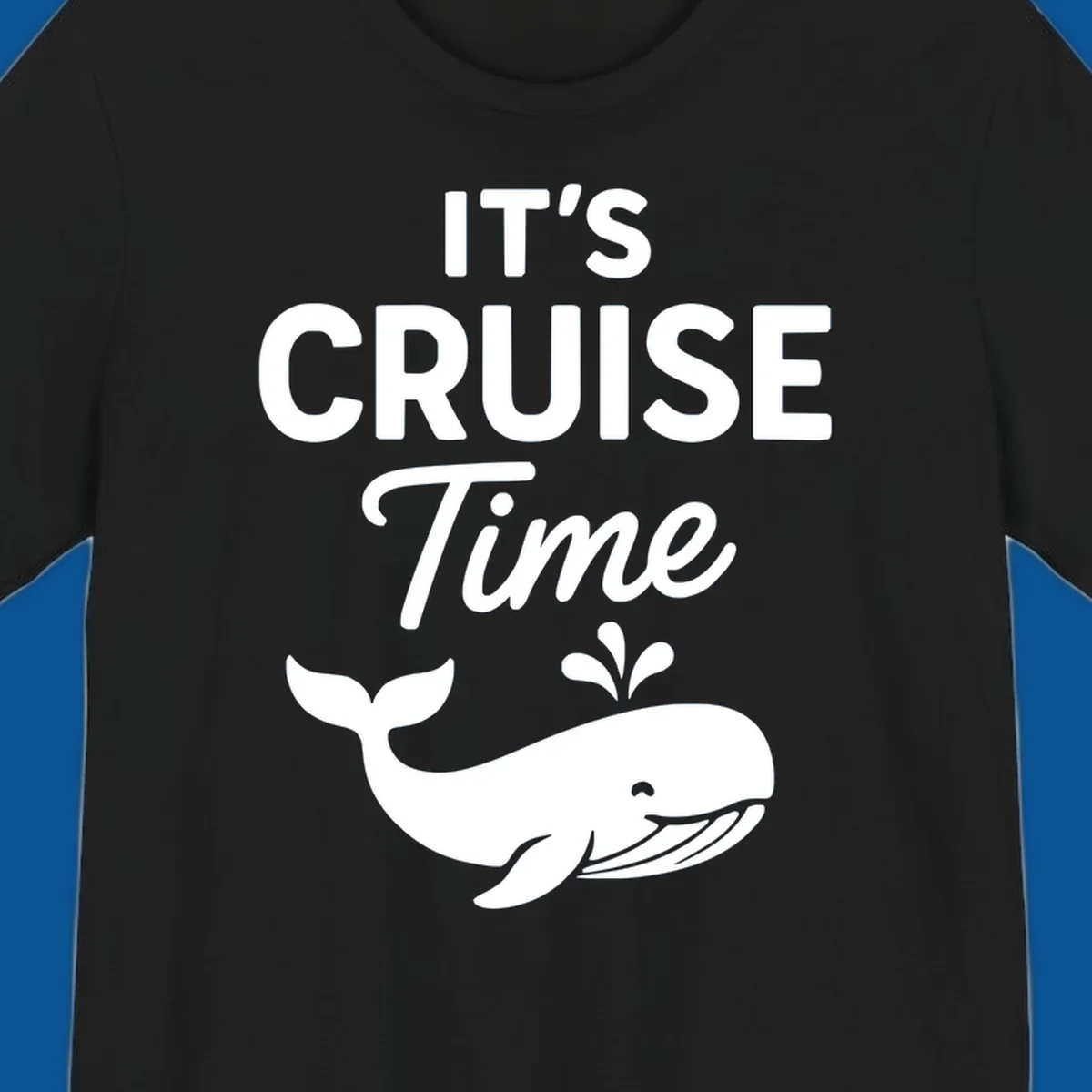 It's Cruise Time text with a whale illustration, excited for a cruise.