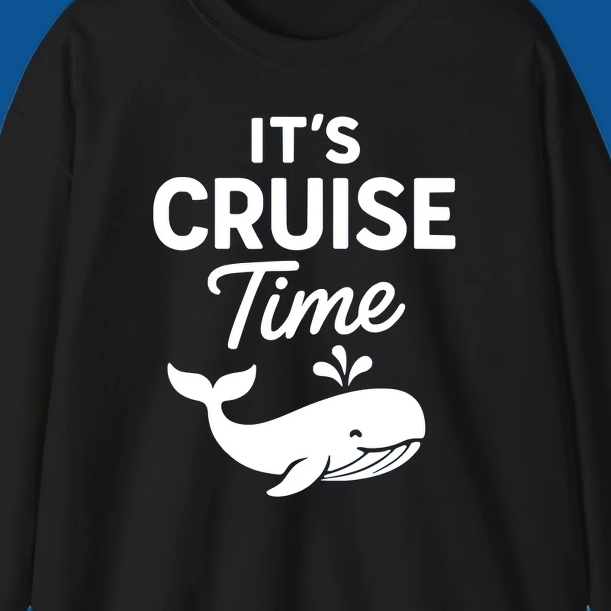 It's Cruise Time text with a whale illustration, excited for a cruise.