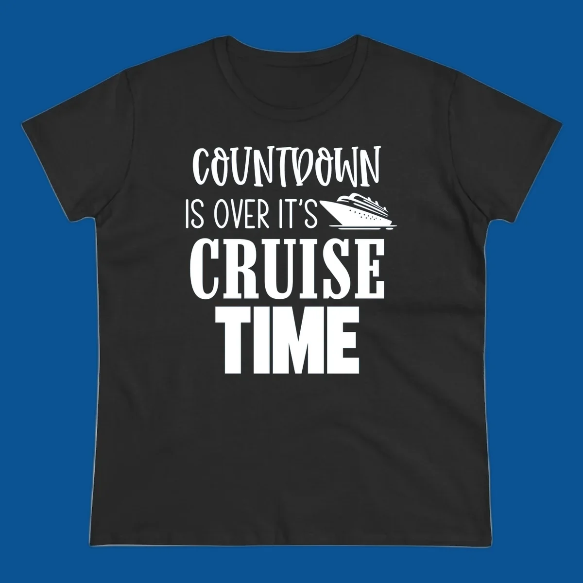 Countdown is over it's cruise time text with cruise ship illustration.