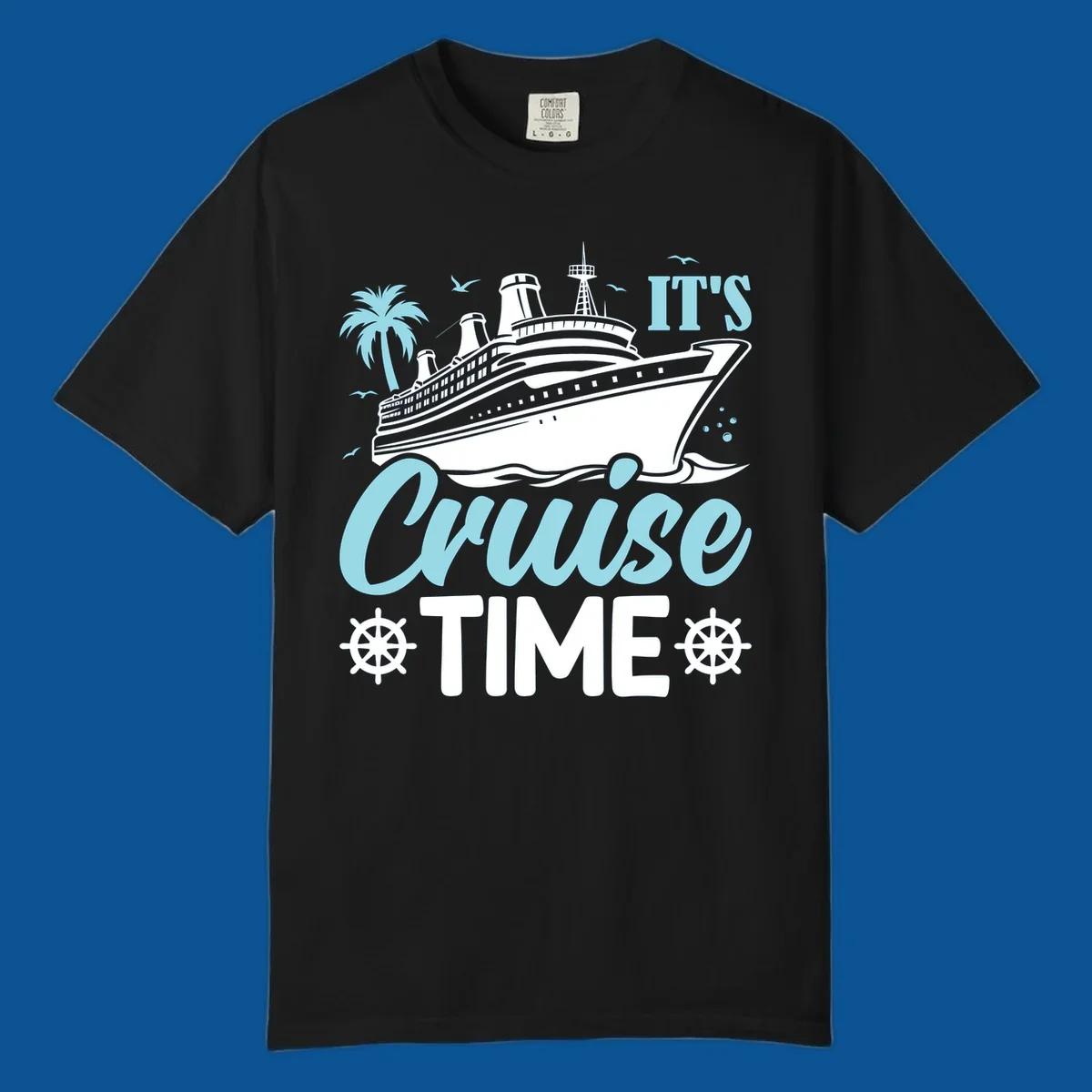 Cruise ship sailing with text 'IT'S Cruise TIME', ship's wheel graphic, palm tree.