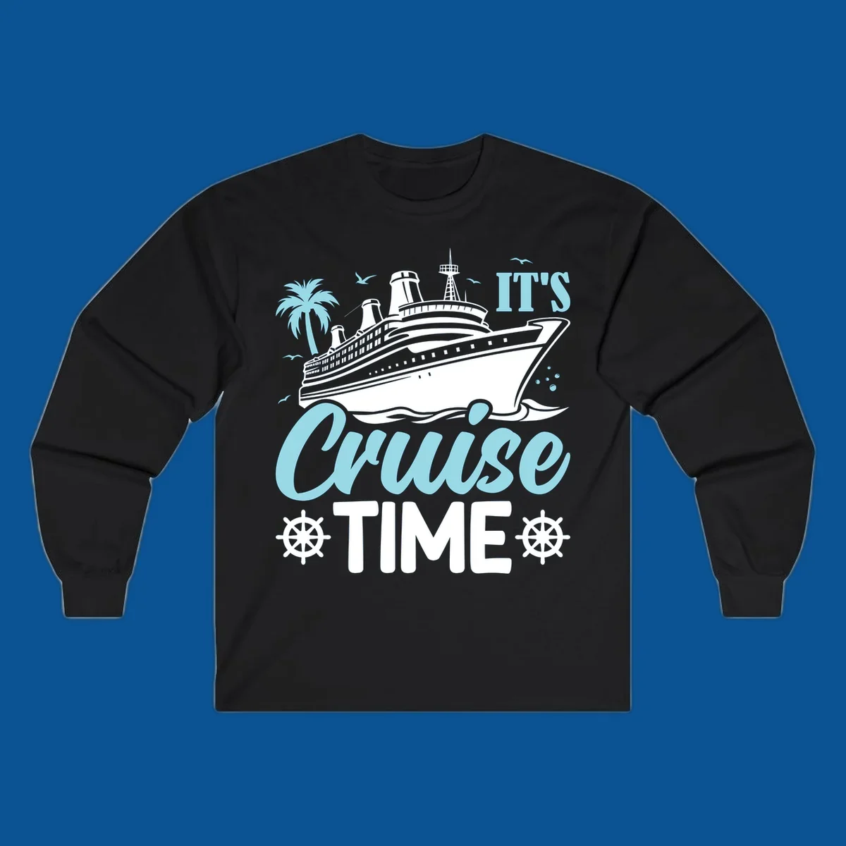 Cruise ship sailing with text 'IT'S Cruise TIME', ship's wheel graphic, palm tree.