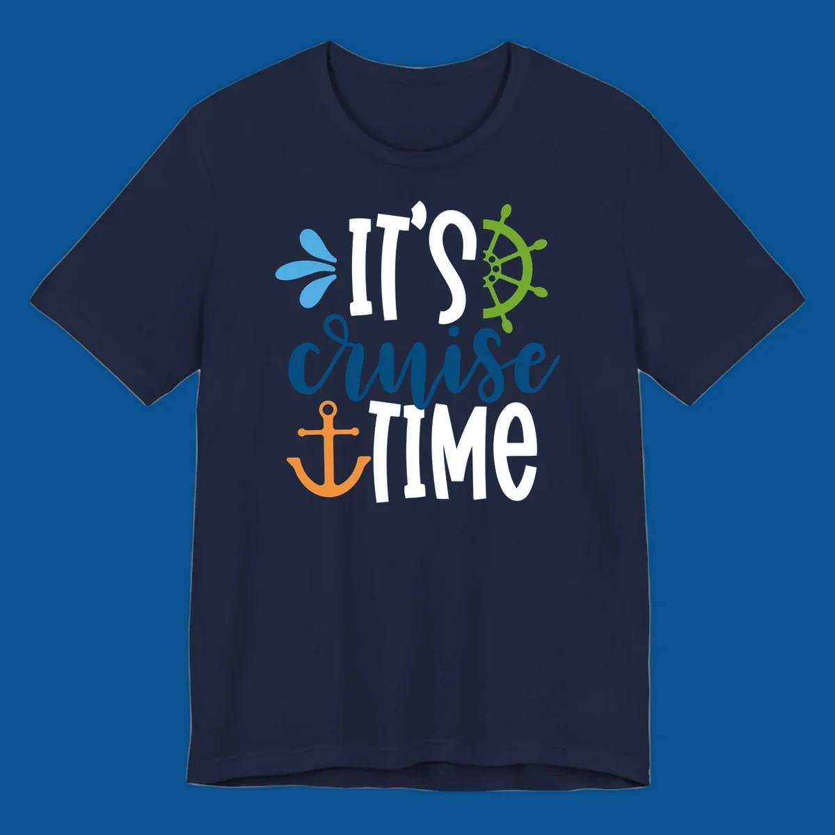 It's Cruise Time nautical design with anchor and ship's wheel.
