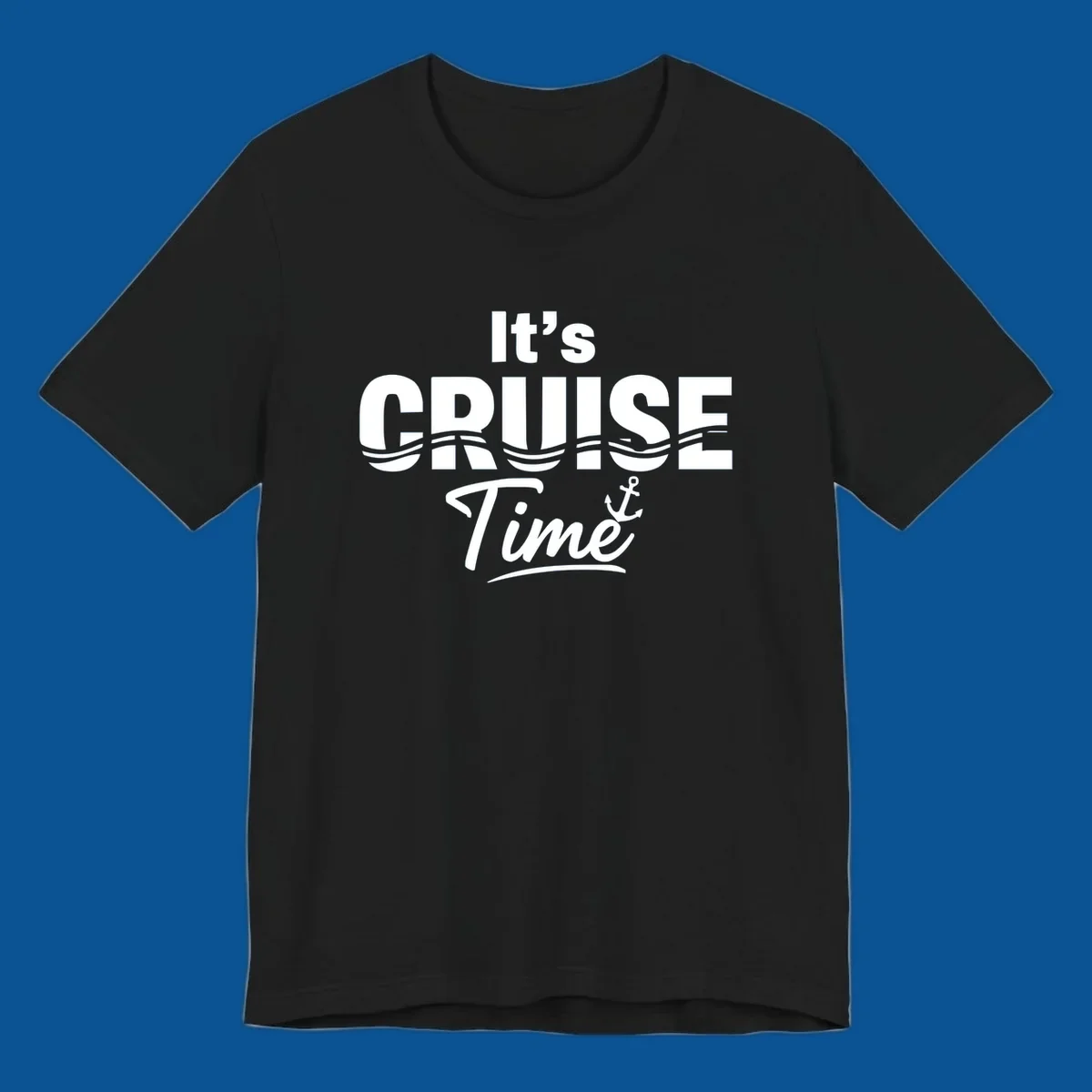 It's Cruise Time text with ocean waves and anchor graphic