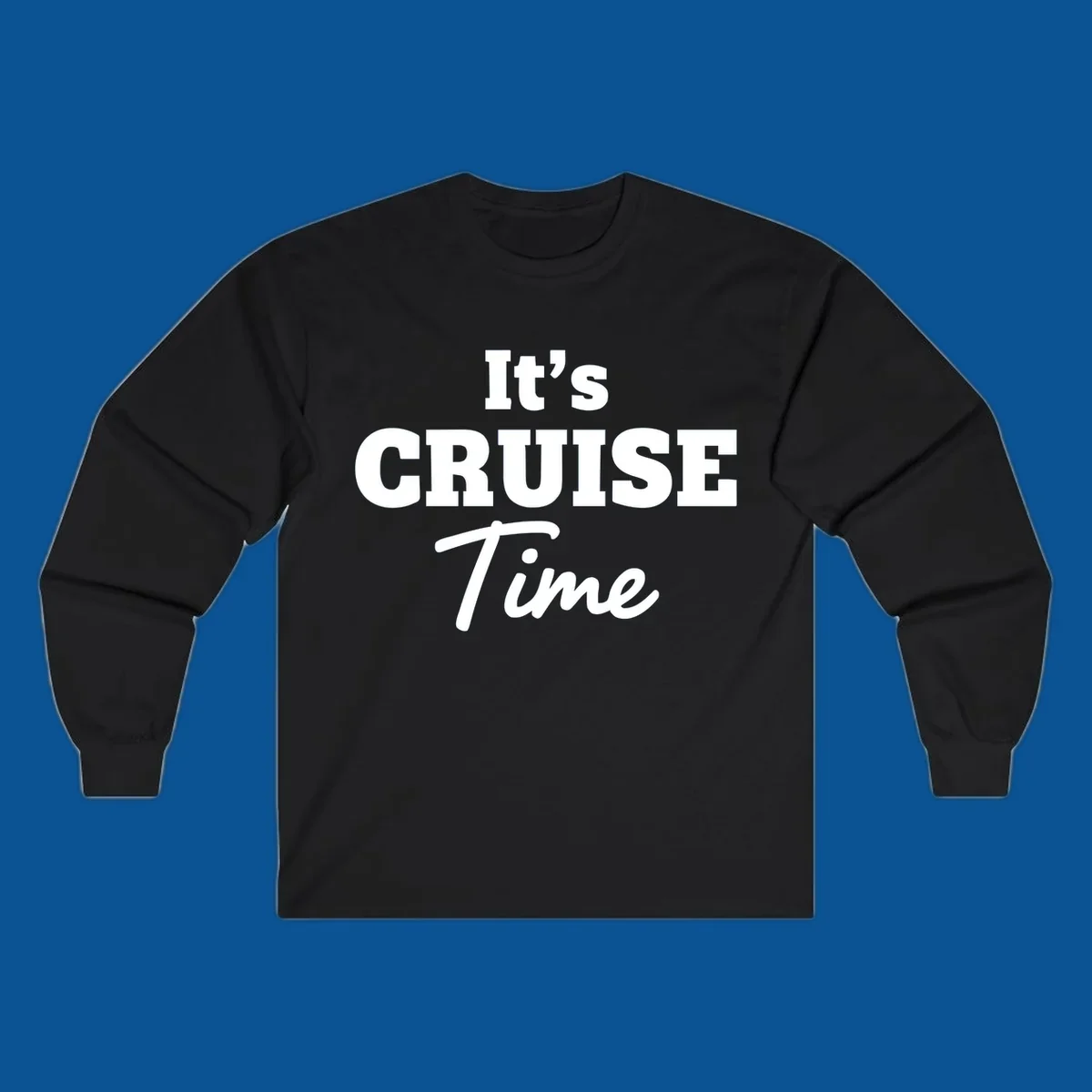 It's Cruise Time bold typography design for cruise lovers.