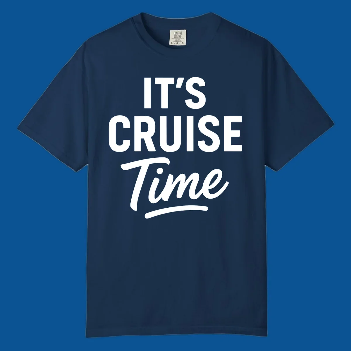 Its cruise time text design with bold fonts and script for cruise lovers.