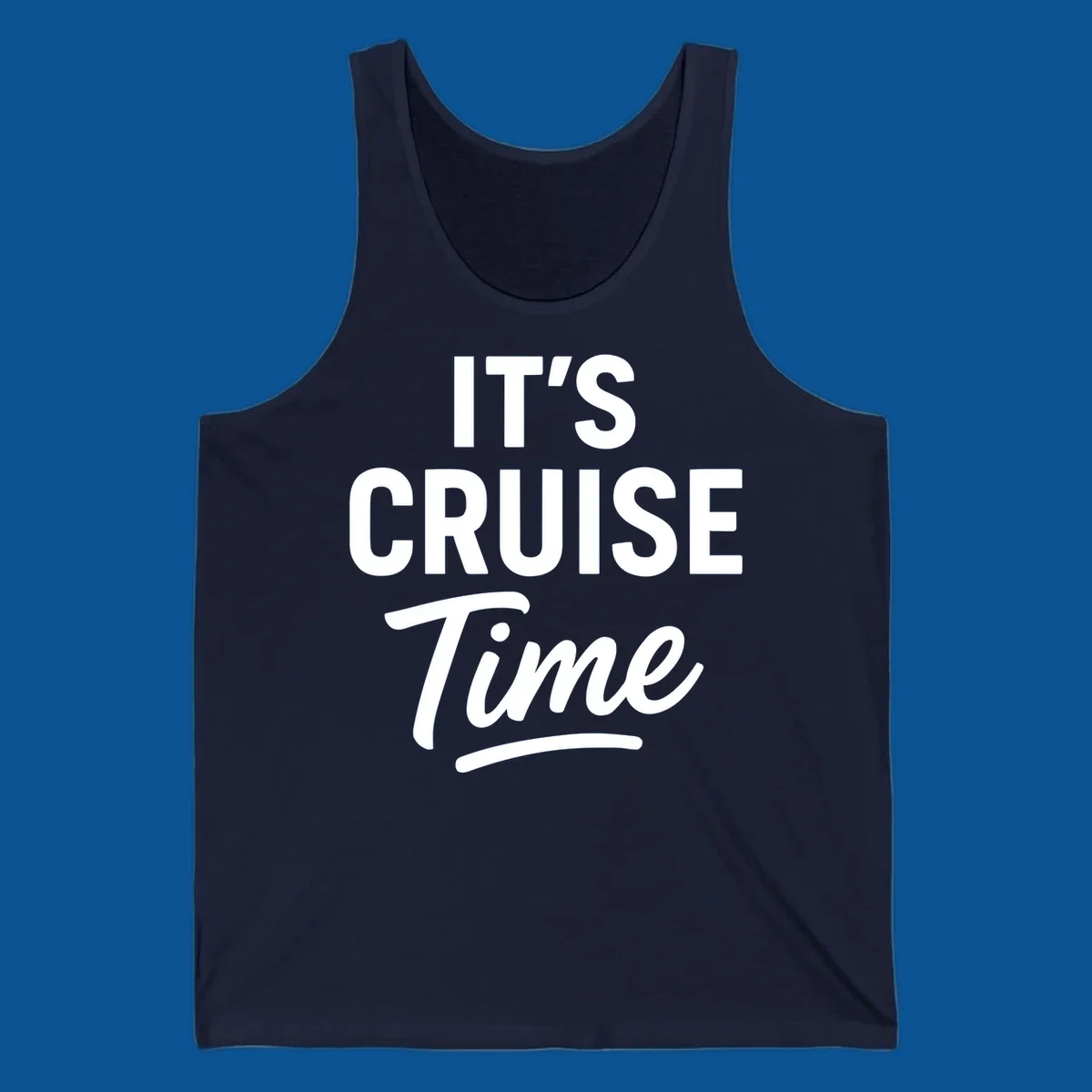 Its cruise time text design with bold fonts and script for cruise lovers.