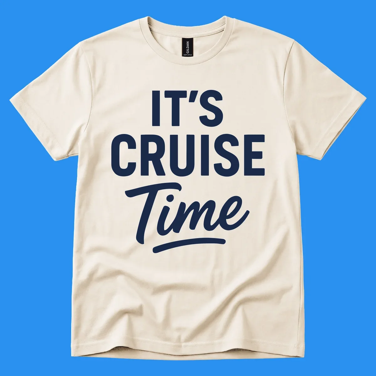 Its cruise time text design with bold fonts and script for cruise lovers.