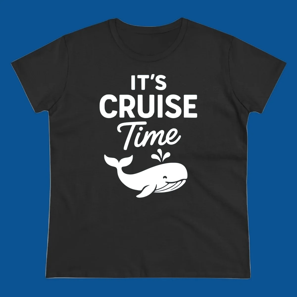 It's Cruise Time text with a whale illustration, excited for a cruise.