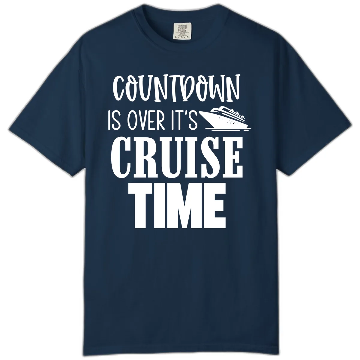 Countdown Is Over It's Cruise Time Comfort Color in True Navy