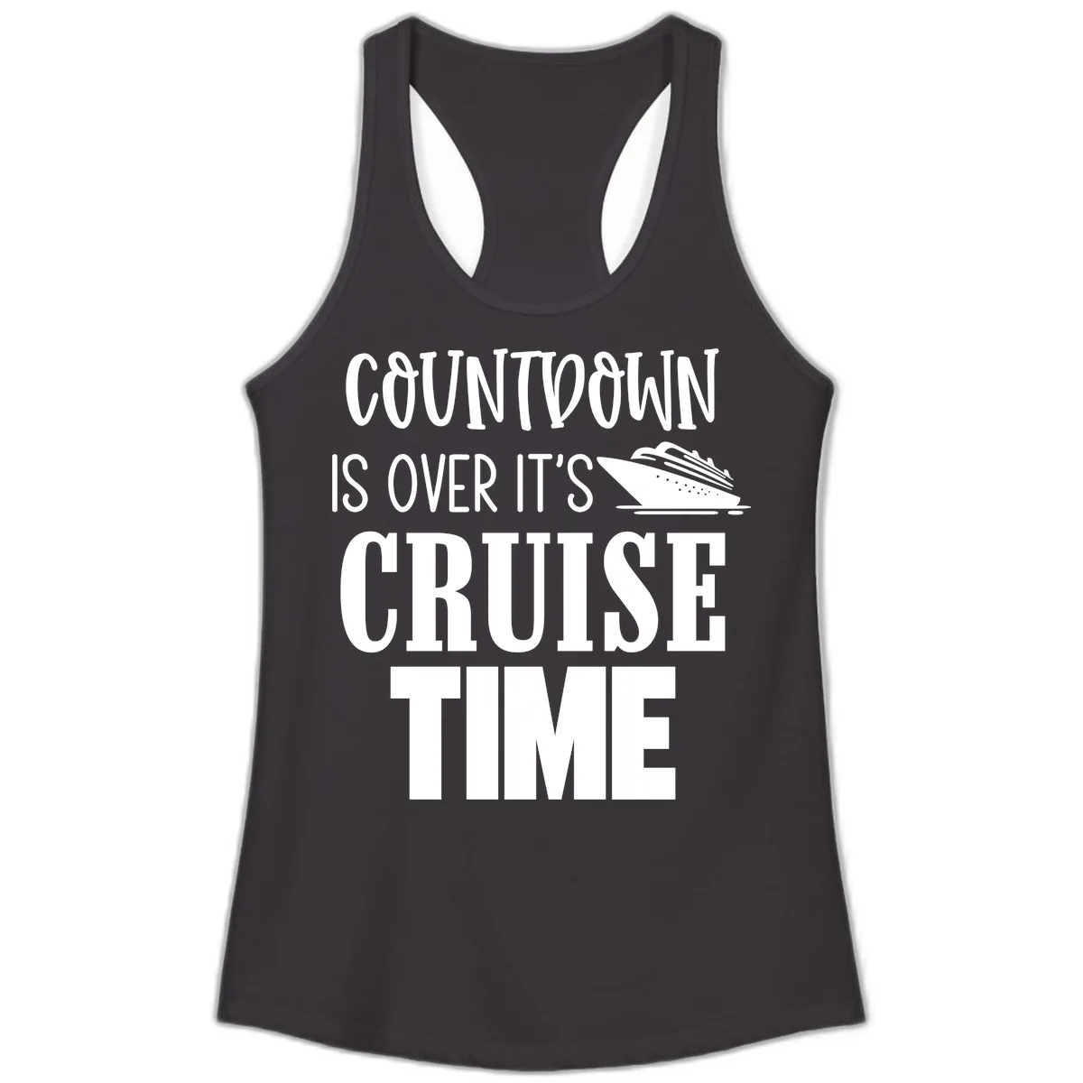 Countdown Is Over It's Cruise Time Ladies Tank in Black