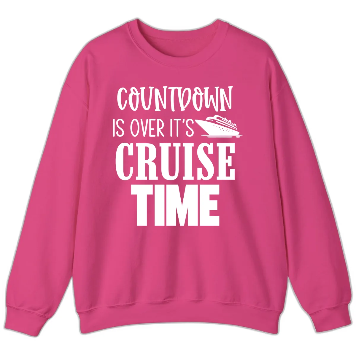 Countdown Is Over It's Cruise Time Sweatshirt in Heliconia