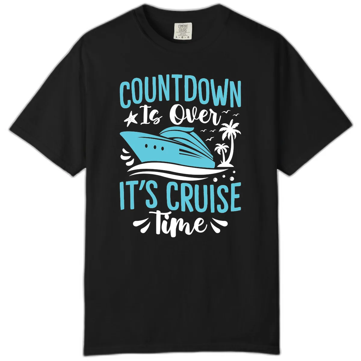 Countdown Is Over Cruise Time Comfort Color in Black