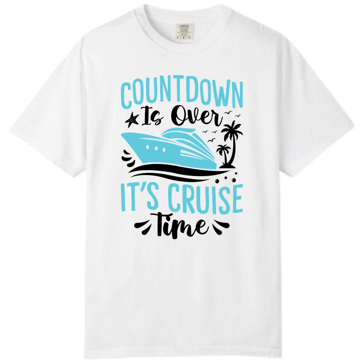 Countdown Is Over Cruise Time Comfort Color in White