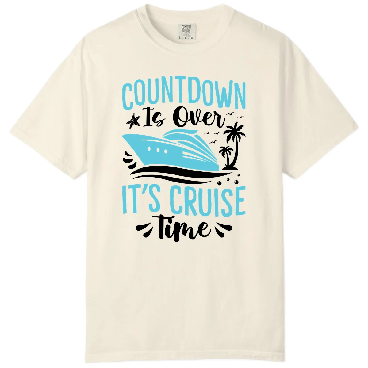 Countdown Is Over Cruise Time Comfort Color in Ivory