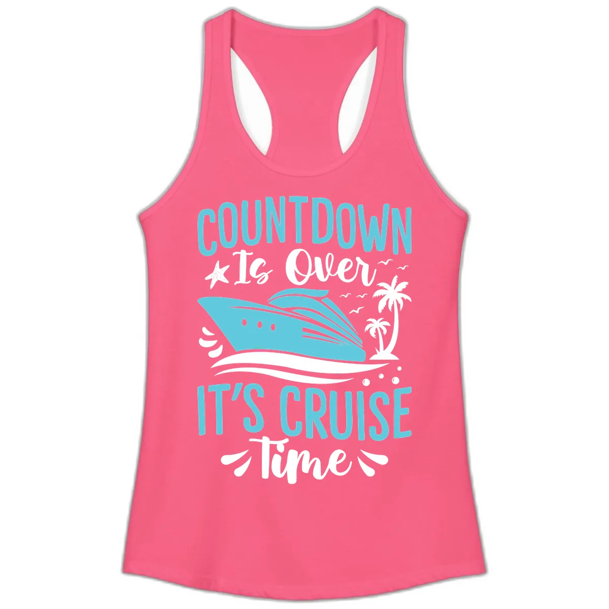 Countdown Is Over Cruise Time Ladies Tank in Solid Hot Pink