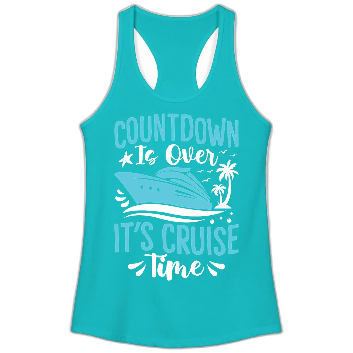 Countdown Is Over Cruise Time Ladies Tank in Tahiti Blue