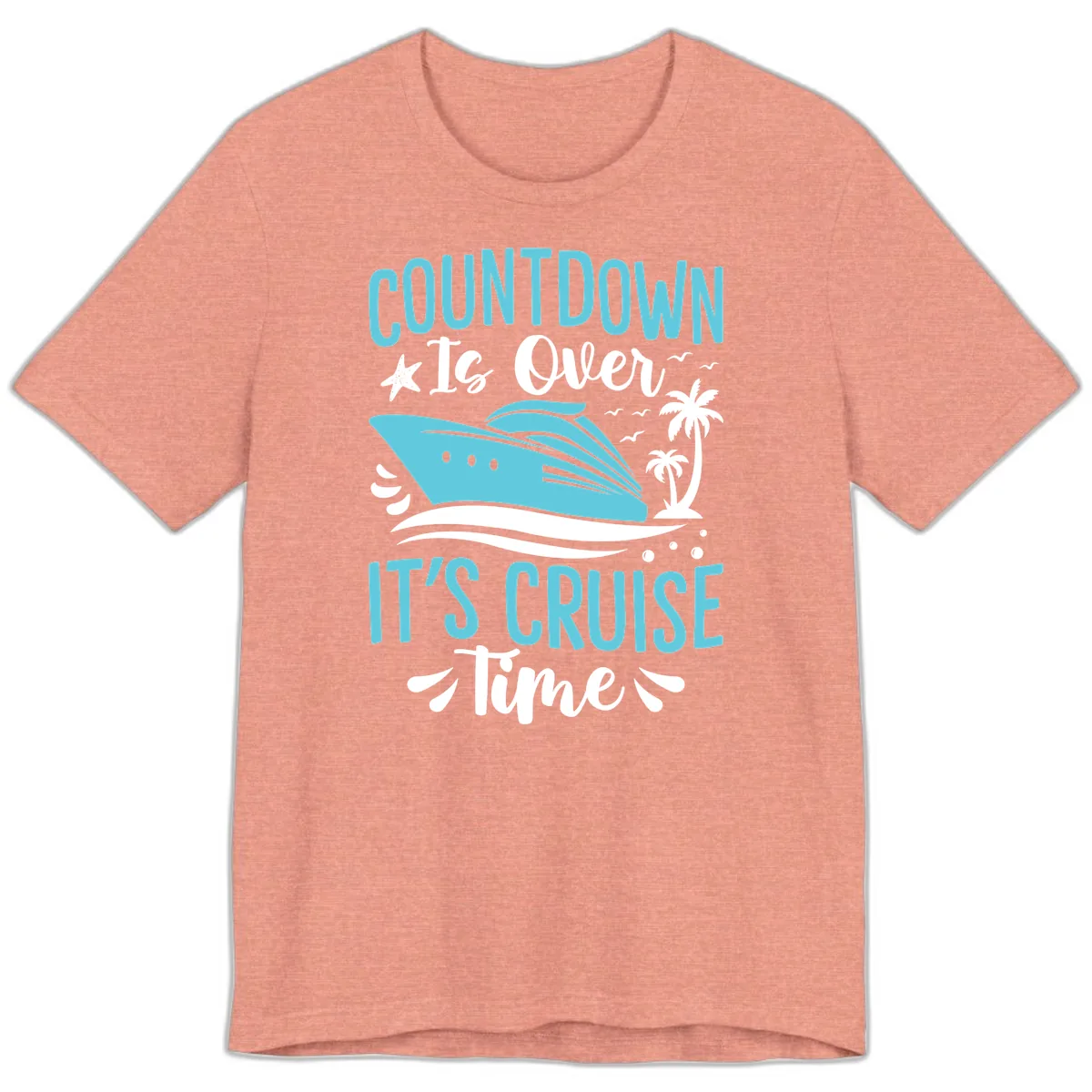 Countdown Is Over Cruise Time Premium T-Shirt in Heather Sunset