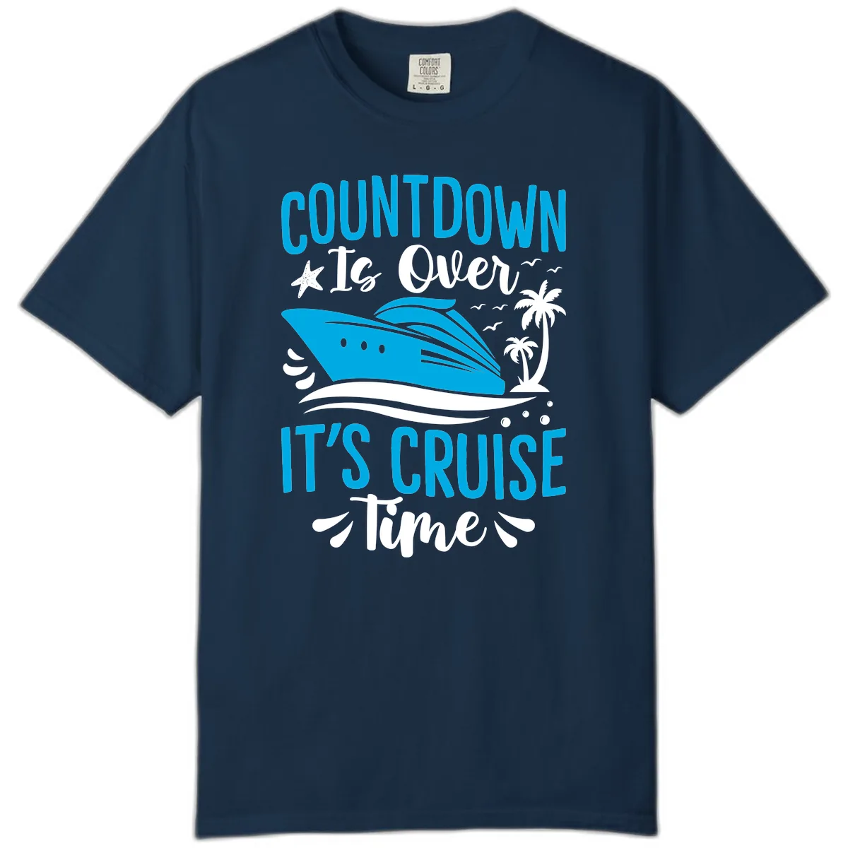 Countdown Is Over It's Cruise Time Comfort Color in True Navy