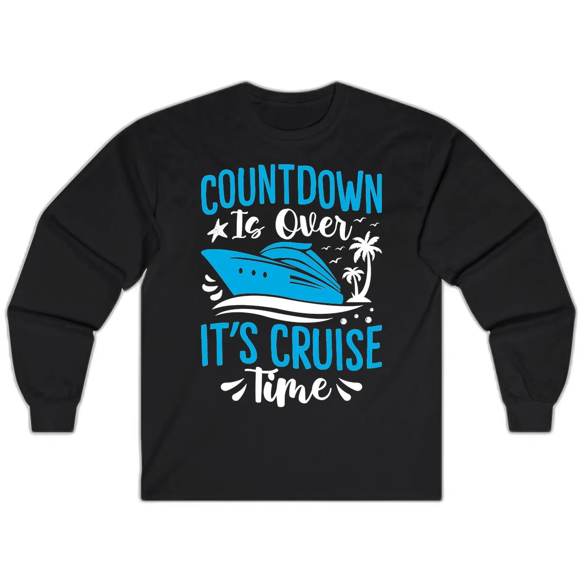 Countdown Is Over It's Cruise Time Long Sleeve in Black
