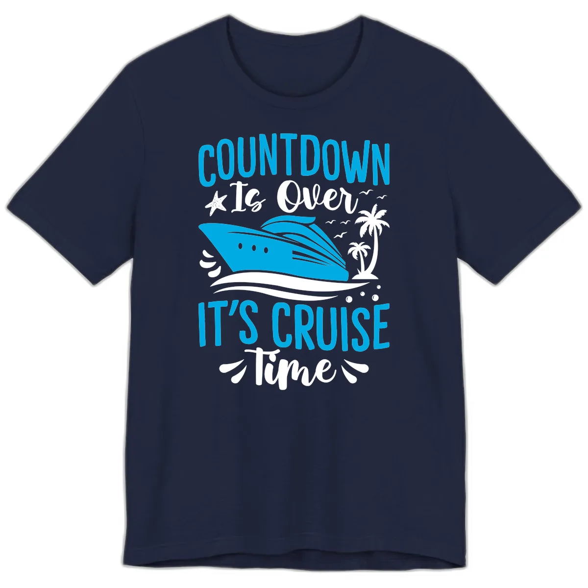 Countdown Is Over It's Cruise Time Premium T-Shirt in Navy