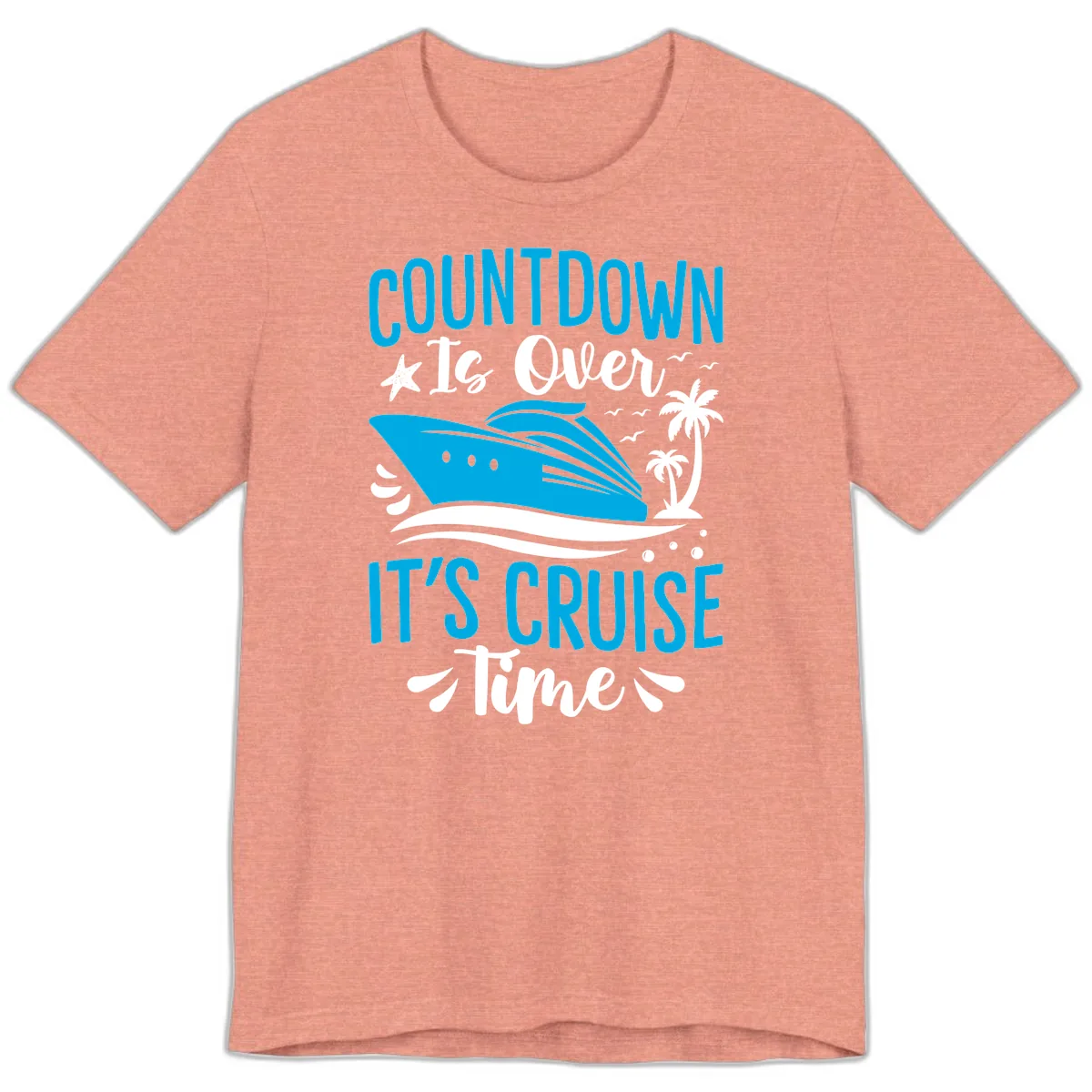 Countdown Is Over It's Cruise Time Premium T-Shirt in Heather Sunset