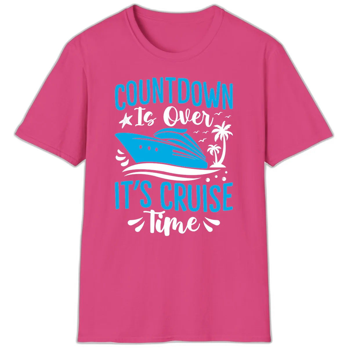 Countdown Is Over It's Cruise Time T-Shirt in Heliconia