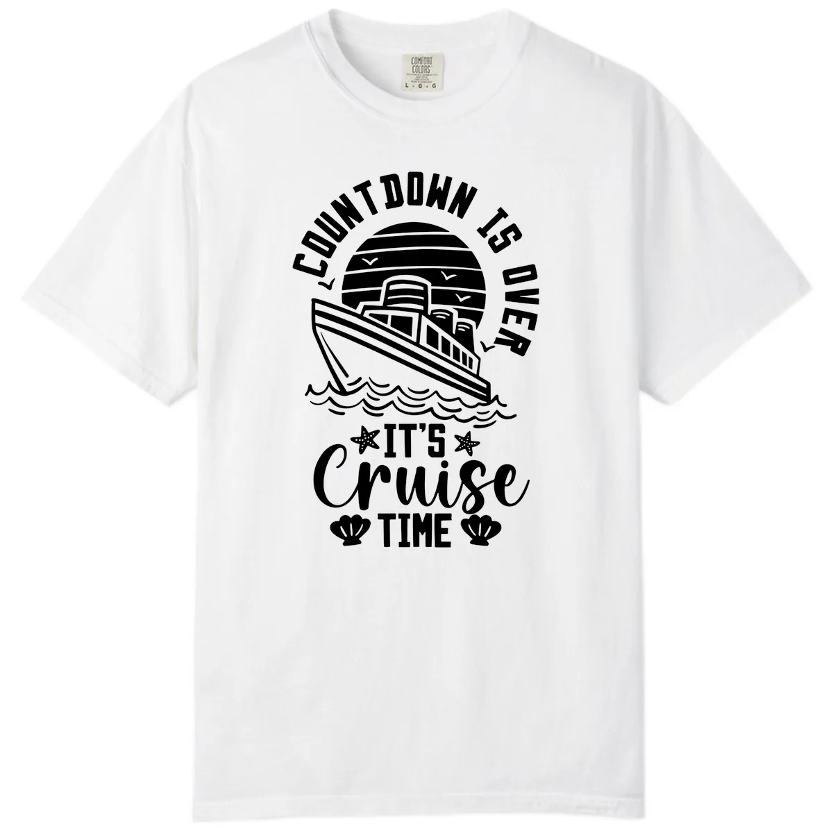 Its Cruise Time Countdown Design Comfort Color in White