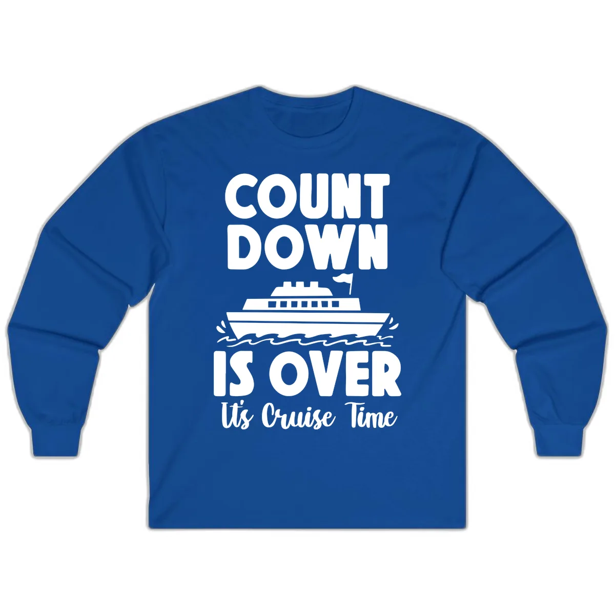 Count Down Is Over Cruise Time Long Sleeve in Royal