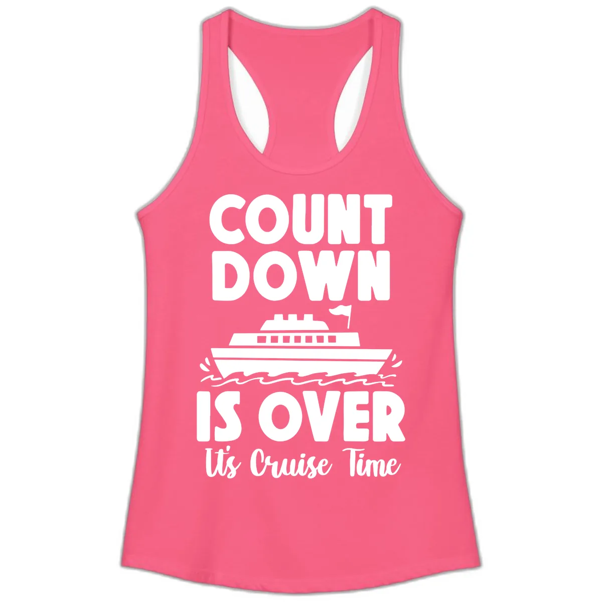 Count Down Is Over Cruise Time Ladies Tank in Solid Hot Pink