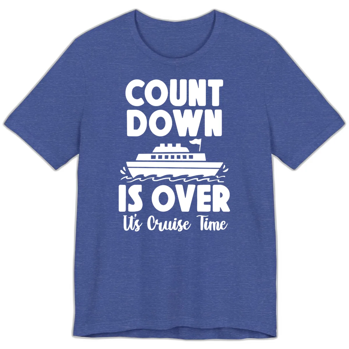 Count Down Is Over Cruise Time Premium T-Shirt in Heather True Royal